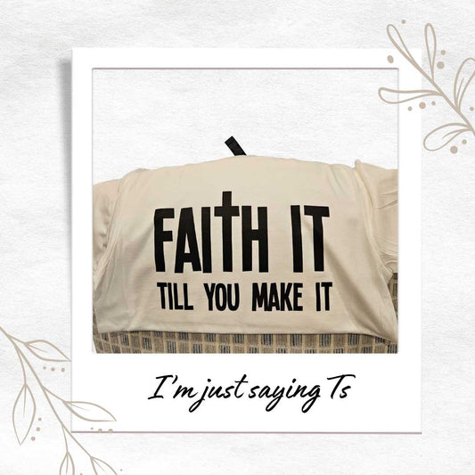 Faith it!